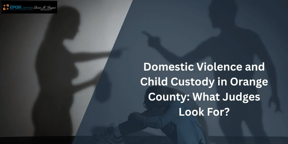 domestic violence and child custody in orange county domestic violence and child custody in orange county