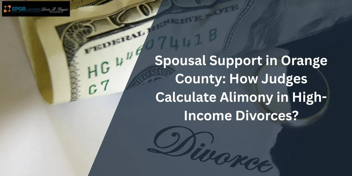 spousal support in orange county how judges calculate alimony in high income divorces