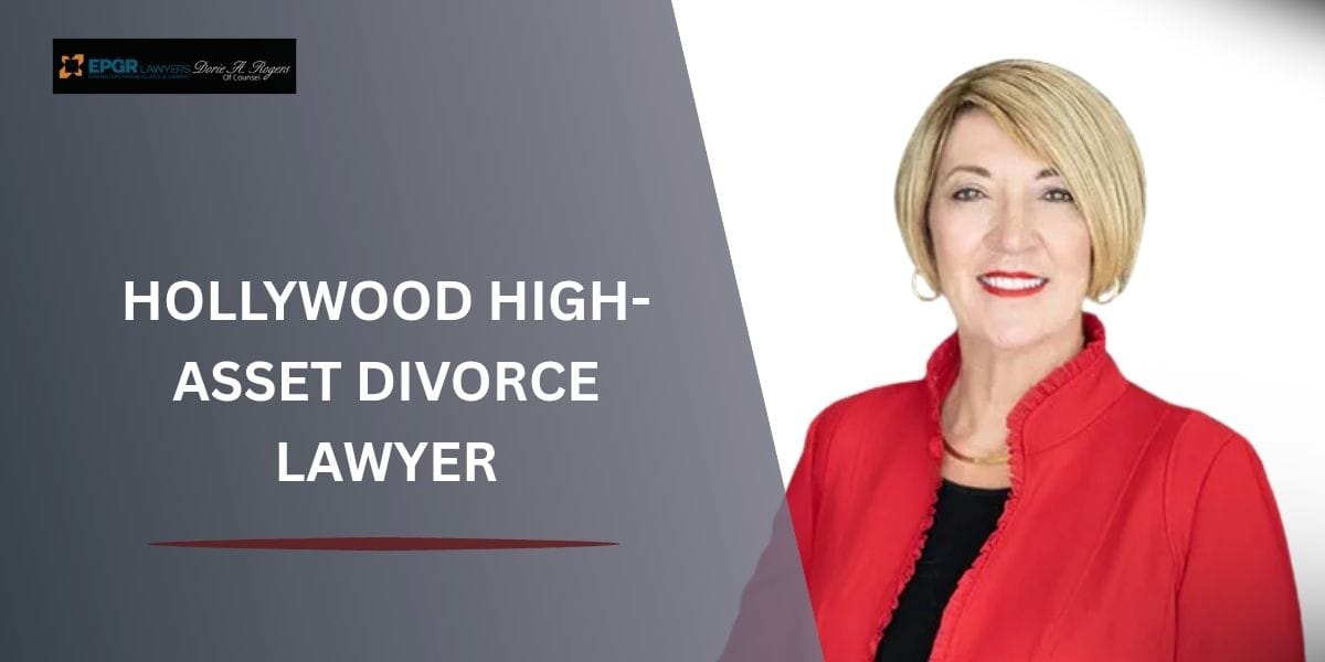 hollywood high-asset divorce lawyer hollywood high-asset divorce lawyer