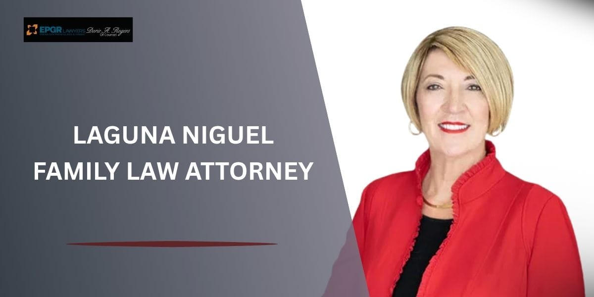 laguna niguel family law attorney laguna niguel family law attorney