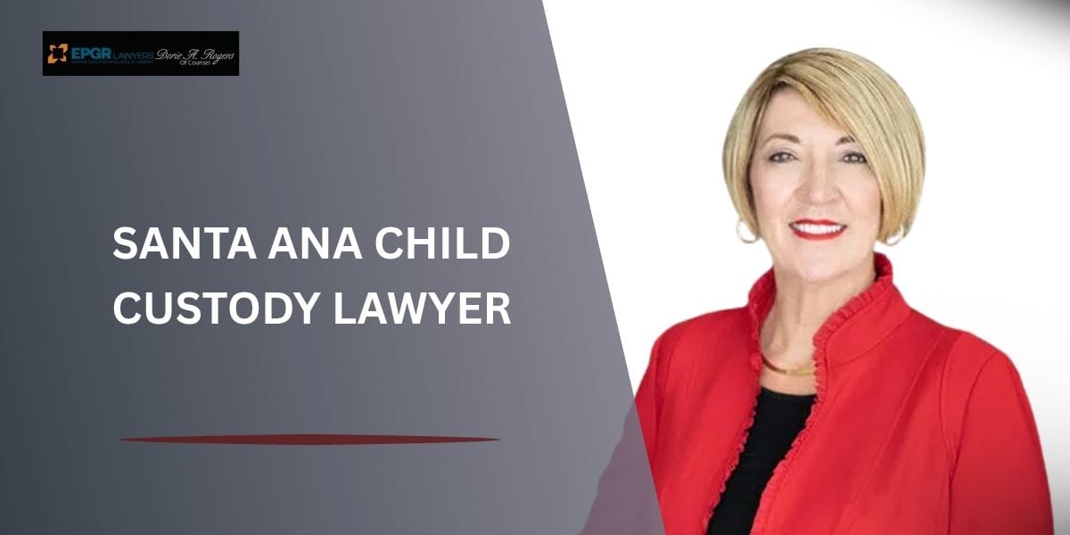 santa ana child custody lawyer