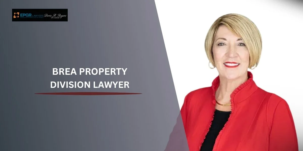 best brea property division lawyer