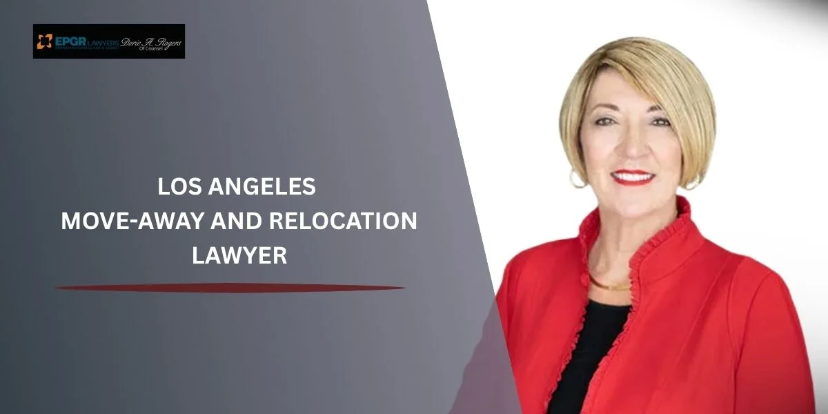 best los angeles move-away and relocation lawyer