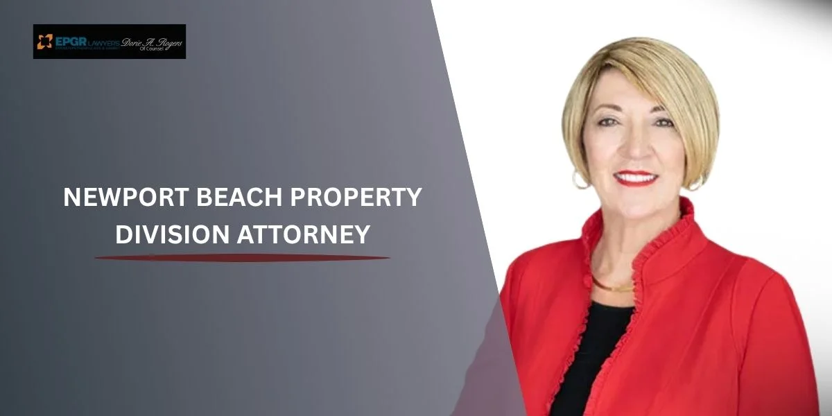 best newport beach property division attorney