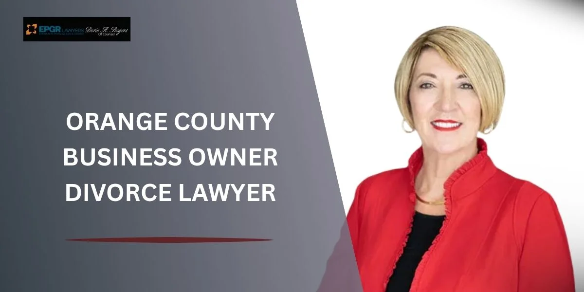 Divorce With Family-Owned Businesses 1 best orange county business owner divorce lawyer