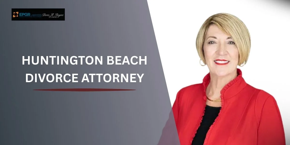 Huntington Beach Divorce Lawyer 1 experienced huntington beach divorce attorney