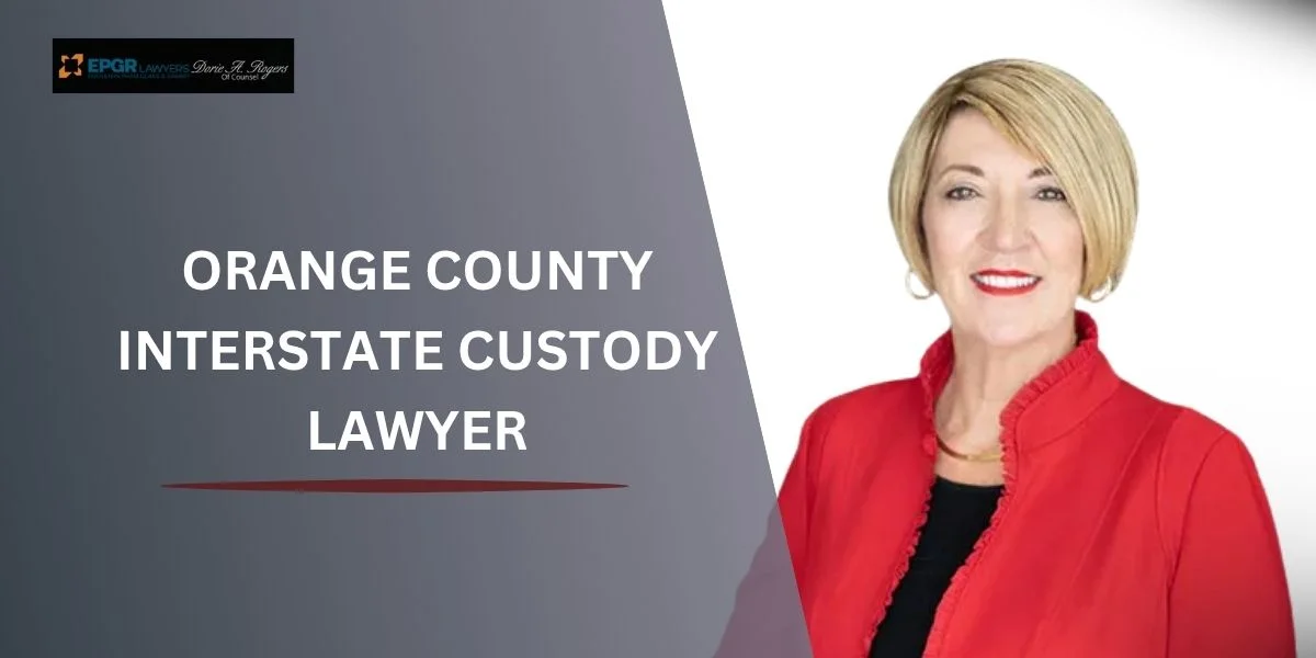 Interstate Custody 1 trsusted orange county interstate custody lawyer