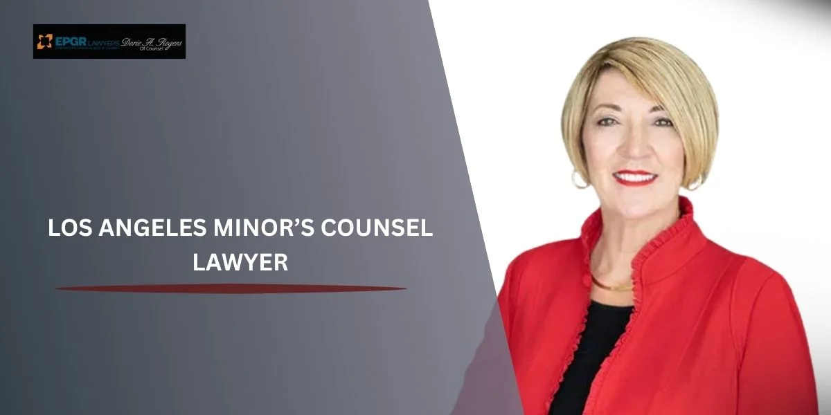 trusted los angeles minor’s counsel lawyer